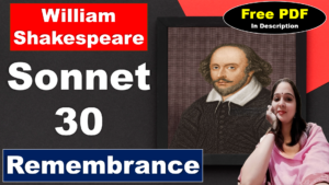 Read more about the article Sonnet 30 by William Shakespeare | Remembrance | When to the sessions of sweet silent thought | Free PDF Download – Easy Literary Lessons
