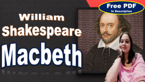 Read more about the article Macbeth by William Shakespeare | The Tragedy of Macbeth by William Shakespeare | Analysis and Summary | Plot | Characters | Themes | Style |Critical Analysis | Download Free PDF – Easy Literary Lessons