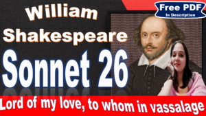 Read more about the article Sonnet 26 by William Shakespeare | Sonnet 26 | Lord of my love, to whom in vassalage | Explanation | Summary | Key Points | Word Meaning | Questions Answers | Free PDF Download – Easy Literary Lessons