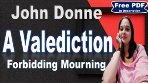 Read more about the article A Valediction Forbidding Mourning by John Donne | A Valediction | John Donne | Explanation | Summary | Key Points | Word Meaning | Free PDF Download – Easy Literary Lessons