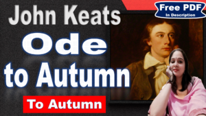 Read more about the article To Autumn by John Keats | Ode to Autumn | To Autumn | John Keats | Summary | Key Points | Word Meaning | Questions Answers | Free PDF Download – Easy Literary Lessons