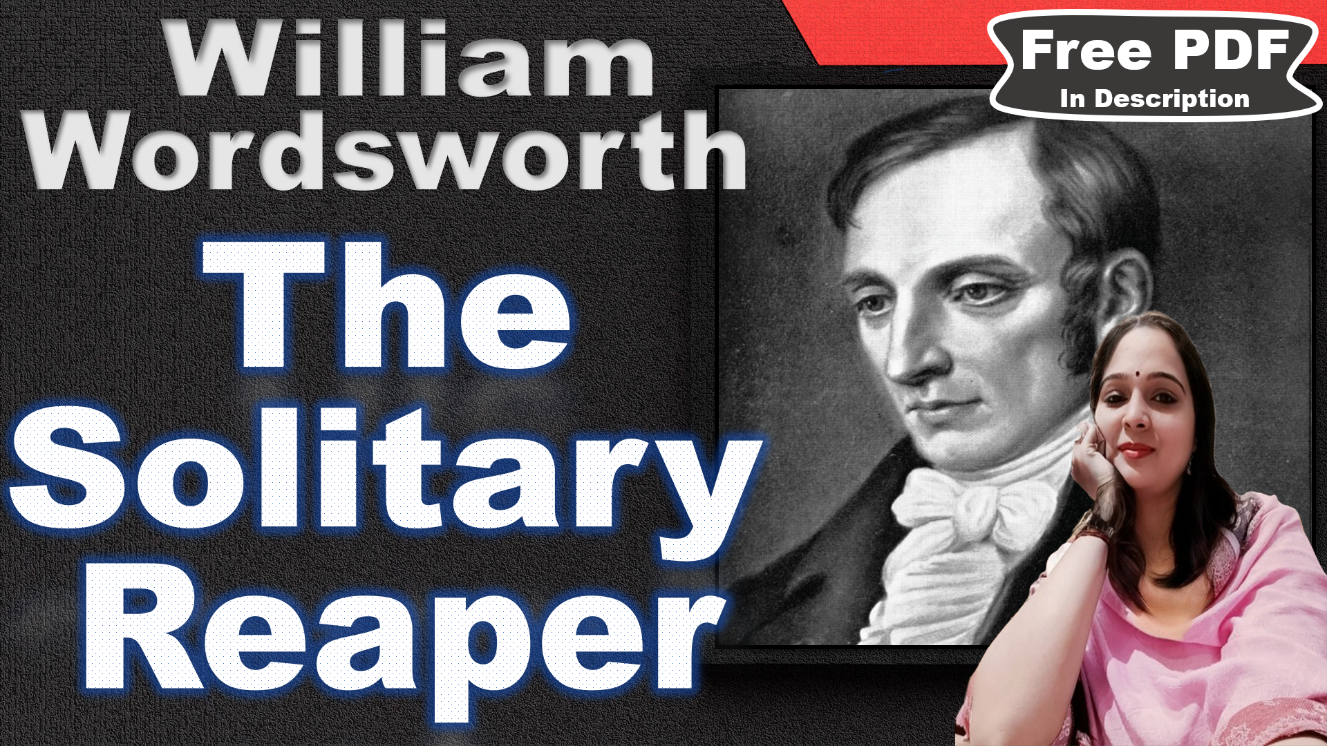 You are currently viewing The Solitary Reaper by William Wordsworth | The Solitary Reaper | William Wordsworth | Explanation | Summary | Key Points | Word Meaning | Questions Answers | Free PDF Download – Easy Literary Lessons