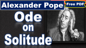 Read more about the article Ode on Solitude by Alexander Pope | Ode on Solitude | Detailed Explanation | Summary | Key Points | Alexander Pope | Questions Answers | Free PDF Download – Easy Literary Lessons