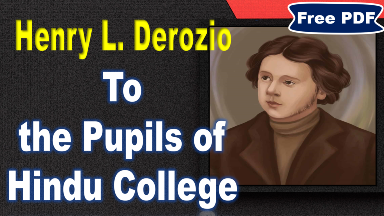 Read more about the article To the Pupils of Hindu College Poem by Henry L Derozio | To the Pupils of Hindu College | Explanation | Summary | Key Points | Questions Answers | Free PDF Download – Easy Literary Lessons