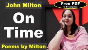 Read more about the article On Time by John Milton | On Time | John Milton | Explanation | Summary | Key Points | Word Meaning | Critical Appreciation | Questions Answers | Free PDF Download – Easy Literary Lessons