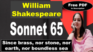 Read more about the article Sonnet 65 by William Shakespeare | Since brass, nor stone, nor earth, nor boundless | Sonnet 65 | Willian Shakespeare | Explanation | Summary | Key Points | Word Meaning | Critical Appreciation | Questions Answers | Free PDF Download – Easy Literary Lessons