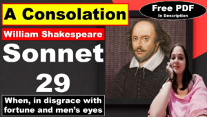 Read more about the article Sonnet 29 by Willian Shakespeare | A Consolation | William Shakespeare | Explanation | Summary | Key Points | Word Meaning | Questions Answers | Free PDF Download – Easy Literary Lessons