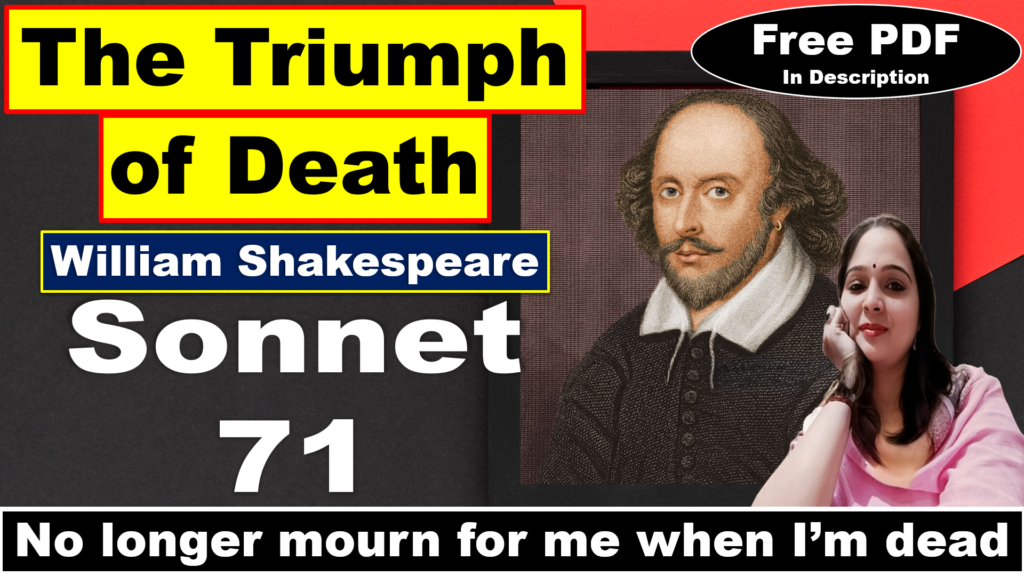 Sonnet 71 by William Shakespeare | The Triumph of Death | No longer mourn for me when I am dead | William Shakespeare | Explanation | Summary | Key Points | Word Meaning | Questions Answers | Free PDF Download – Easy Literary Lessons