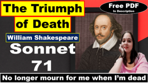 Read more about the article Sonnet 71 by William Shakespeare | The Triumph of Death | No longer mourn for me when I am dead | William Shakespeare | Explanation | Summary | Key Points | Word Meaning | Questions Answers | Free PDF Download – Easy Literary Lessons