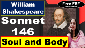 Read more about the article Sonnet 146 by William Shakespeare | Soul and Body | Poor soul, the centre of my sinful earth | Sonnet 146 | Explanation | Summary | Key Points | Word Meaning | Questions Answers | Free PDF Download – Easy Literary Lessons