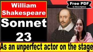 Read more about the article Sonnet 23 by William Shakespeare | Sonnet 23 | As an unperfect actor on the stage | Explanation | Summary | Key Points | Word Meaning | Questions Answers | Free PDF Download – Easy Literary Lessons