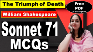 Read more about the article Sonnet 71 MCQs | Sonnet 71 by William Shakespeare MCQs | The Triumph of Death MCQs | Free PDF Download | Easy Literary Lessons