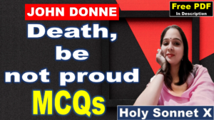 Read more about the article MCQs | Death be not proud MCQs | Death be not proud | John Donne | Free PDF Download – Easy Literary Lessons