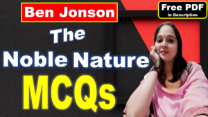 Read more about the article MCQs | The Noble Nature Ben Jonson MCQs with Answers | The Noble Nature | Ben Jonson | Free PDF Download – Easy Literary Lessons