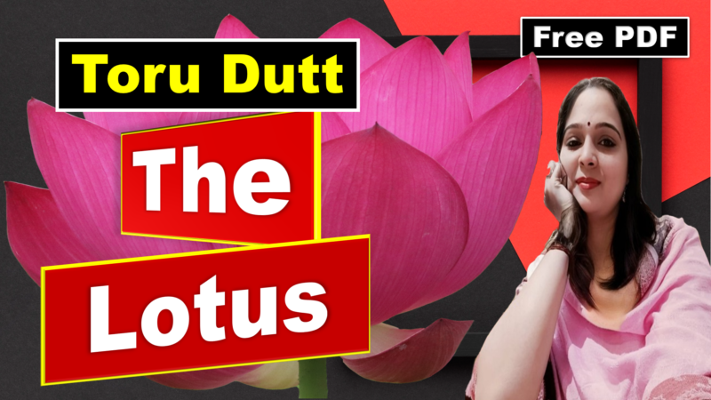 The Lotus Poem by Toru Dutt | The Lotus | Toru Dutt