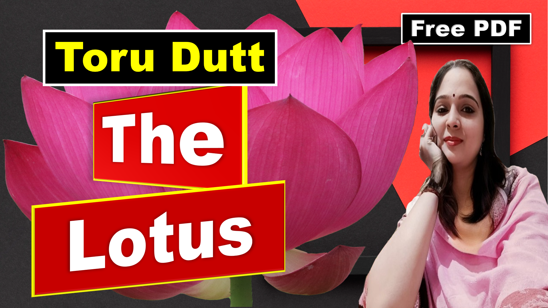 You are currently viewing The Lotus Poem by Toru Dutt | The Lotus Poem | The Lotus | Toru Dutt |  Explanation | Summary | Key Points | Word Meaning | Critical Appreciation | Questions Answers | Free PDF Download – Easy Literary Lessons