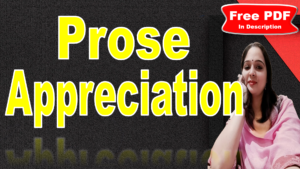 Read more about the article Prose Appreciation | Prose | Prose vs Poetry | Prose Appreciation in English Literature | Free PDF Download – Easy Literary Lessons