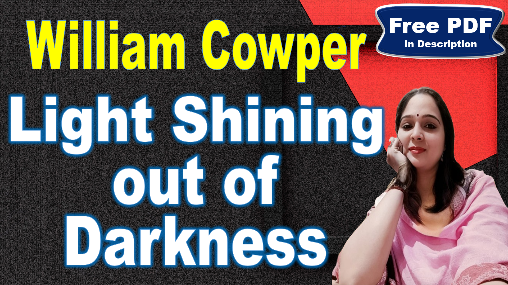 You are currently viewing Light Shining out of Darkness by William Cowper | God Moves in a Mysterious Way | William Cowper | Light Shining out of Darkness | Explanation | Summary | Key Points | Word Meaning | Critical Appreciation | Questions Answers | Free PDF Download – Easy Literary Lessons