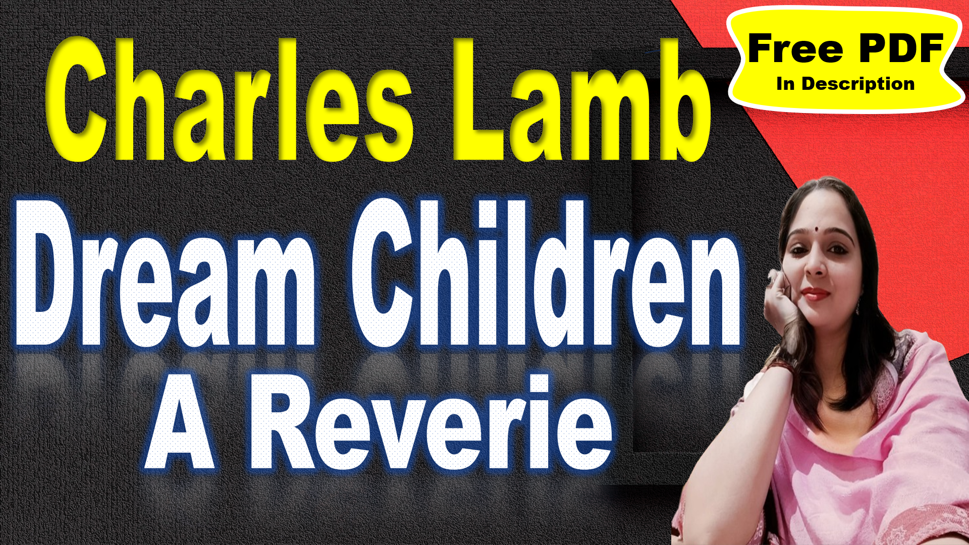 You are currently viewing Dream Children by Charles Lamb | Dream Children: A Reverie | Charles Lamb | Summary | Key Points | Word Meaning | Questions Answers | Critical Appreciation | Free PDF Download – Easy Literary Lesson