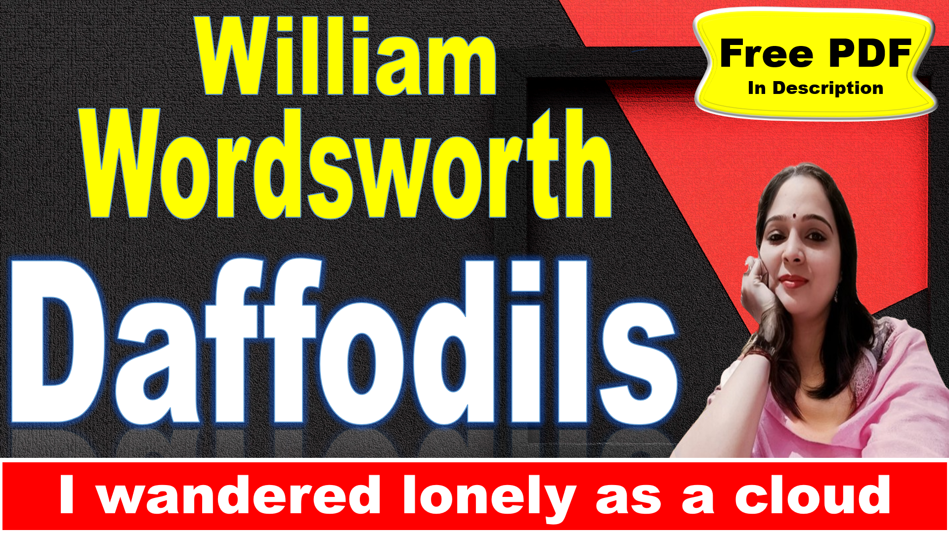 You are currently viewing I wandered lonely as a cloud by William Wordsworth | Daffodils | I wandered lonely as a cloud | William Wordsworth | Explanation | Summary | Key Points | Word Meaning | Critical Appreciation | Questions Answers | Free PDF Download – Easy Literary Lessons