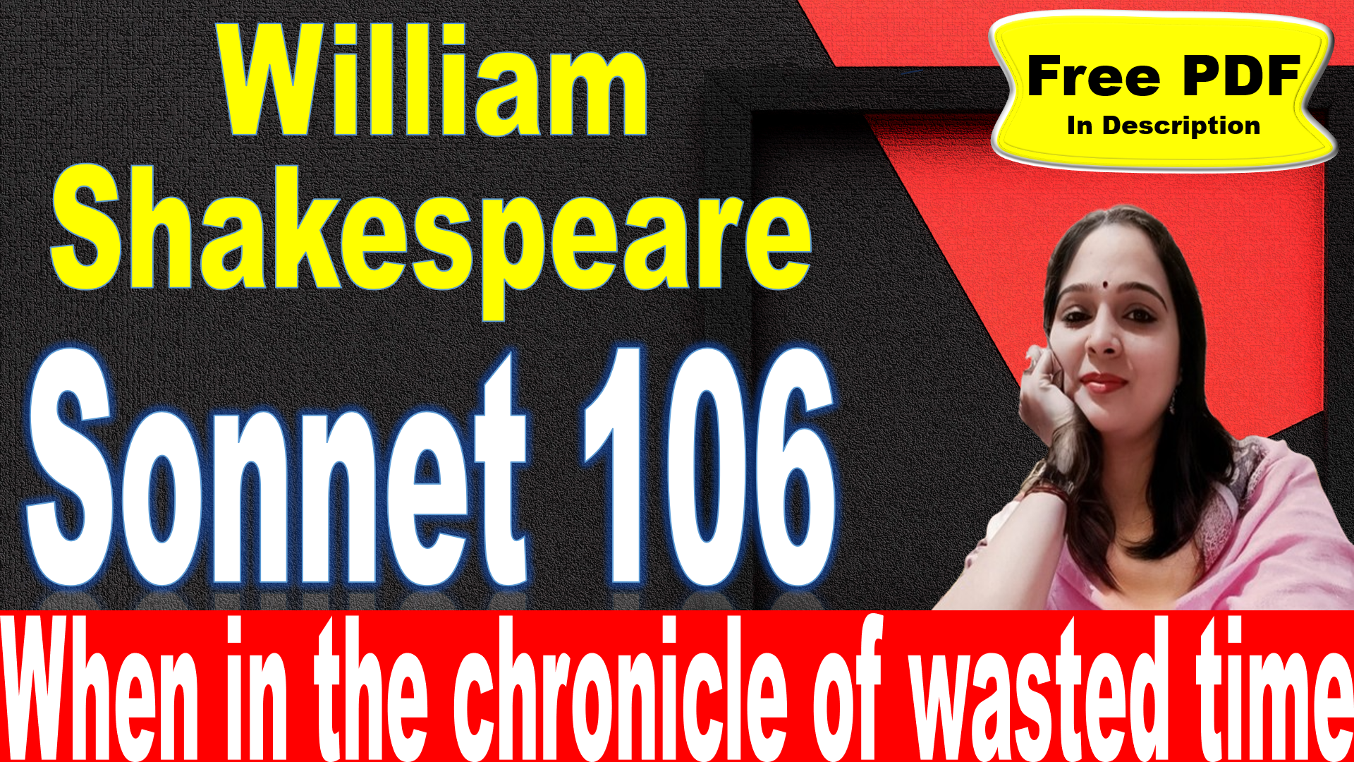 You are currently viewing Sonnet 106 by William Shakespeare | When in the chronicle of wasted time | Sonnet 106 | William Shakespeare | Explanation | Summary | Key Points | Word Meaning | Critical Appreciation | Questions Answers | Free PDF Download – Easy Literary Lessons