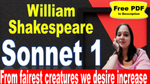 Read more about the article Sonnet 1 by William Shakespeare | From fairest creatures we desire increase | Sonnet 1 | William Shakespeare | Explanation | Summary | Key Points | Word Meaning | Critical Appreciation | Questions Answers | Free PDF Download – Easy Literary Lessons