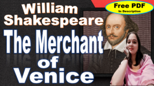 Read more about the article The Merchant of Venice by William Shakespeare | The Merchant of Venice | William Shakespeare | Analysis and Summary | Plot | Characters | Themes | Style |Critical Analysis | Download Free PDF – Easy Literary Lessons