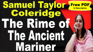 Read more about the article The Rime of the Ancient Mariner by Samuel Taylor Coleridge | The Rime of the Ancient Mariner | Summary | Poetic Devices | Themes | Key Points | Samuel Taylor Coleridge | Questions Answers | Critical Appreciation | Free PDF Download – Easy Literary Lessons