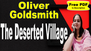 Read more about the article The Deserted Village by Oliver Goldsmith | Summary | Explanation |  The Deserted Village Key Points | Oliver Goldsmith | Word Meaning | Questions Answers | Critical Appreciation | Themes | Free PDF Download – Easy Literary Lessons