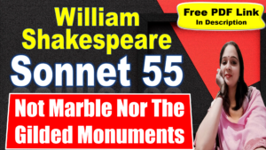 Read more about the article Not marble nor the gilded monuments | Sonnet 55 by William Shakespeare | Explanation | Summary | Key Points | William Shakespeare | Word Meaning | Questions Answers | Critical Appreciation | Themes | Free PDF Download – Easy Literary Lessons