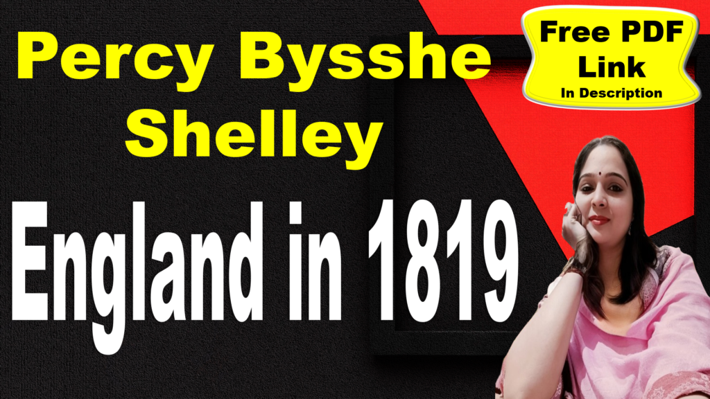 England in 1819 by Percy Bysshe Shelley | Explanation | Summary | Historical Context | England in 1819 Key Points | Percy Bysshe Shelley | Word Meaning | Questions Answers | Critical Appreciation | Themes | Free PDF Download – Easy Literary Lessons