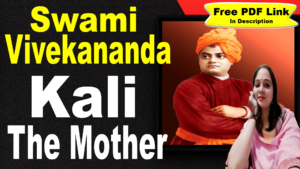 Read more about the article Kali The Mother Poem by Swami Vivekananda | Explanation | Summary | Key Points | Swami Vivekananda | Word Meaning | Questions Answers | Critical Appreciation | Themes | Free PDF Download – Easy Literary Lessons