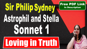 Read more about the article Astrophil and Stella Sonnet 1 | Sonnet 1 by Sir Philip Sidney | Loving in truth | Explanation | Summary | Key Points | Sir Philip Sidney | Word Meaning | Questions Answers | Critical Appreciation | Themes | Free PDF Download – Easy Literary Lessons