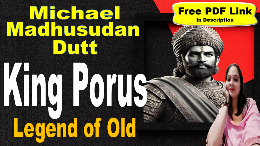 King Porus by Michael Madhusudan Dutt | King Porus – Legend of Old | Explanation | Summary | Key Points | Michael Madhusudan Dutt | Word Meaning | Questions Answers | Critical Appreciation | Themes | Free PDF Download – Easy Literary Lessons