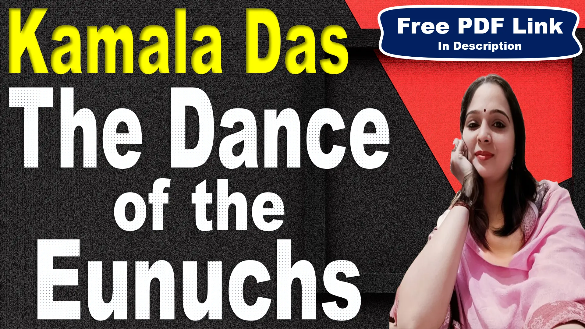 You are currently viewing The Dance of the Eunuchs by Kamala Das | The Dance of the Eunuchs | Kamala Das | Explanation | Summary | Key Points | Word Meaning | Questions Answers | Critical Appreciation | Themes | Free PDF Download – Easy Literary Lessons