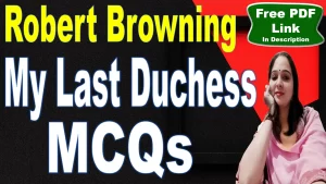 Read more about the article MCQs | My Last Duchess MCQs | My Last Duchess | My Last Duchess by Robert Browning MCQs | Robert Browning | Free PDF Download – Easy Literary Lessons