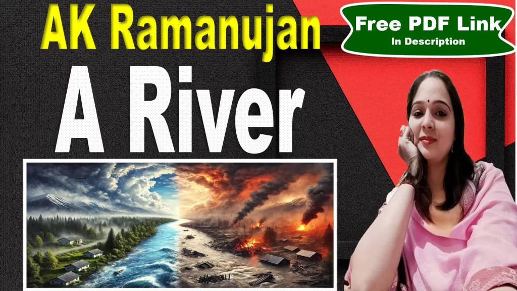 A River by AK Ramanujan | A River Poem by AK Ramanujan | A River | AK Ramanujan | Explanation | Summary | Key Points | Word Meaning | Questions Answers | Critical Appreciation | Free PDF Download – Easy Literary Lessons