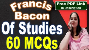 Read more about the article MCQs | Of Studies MCQs | Of Studies | Of Studies by Francis Bacon MCQs | Francis Bacon | Free PDF Download – Easy Literary Lessons