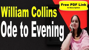 Read more about the article Ode to Evening by William Collins | Ode to Evening | William Collins | Explanation | Summary | Key Points | Word Meaning | Questions Answers | Critical Appreciation | Free PDF Download – Easy Literary Lessons