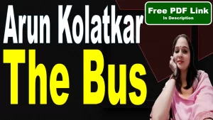 Read more about the article The Bus by Arun Kolatkar | The Bus Poem | Arun Kolatkar | Explanation | Summary | Key Points | Word Meaning | Questions Answers | Critical Appreciation | Free PDF Download – Easy Literary Lessons