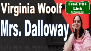 Read more about the article Mrs. Dalloway by Virginia Woolf | Mrs. Dalloway | Virginia Woolf | Summary | Plot | Significance of the Title | Characters | Themes | Style | Historical Context | Critical Analysis | Download Free PDF – Easy Literary Lessons