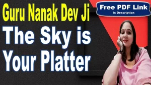 Read more about the article The Sky is your platter by Guru Nanak Dev Ji | The Sky is your platter | Guru Nanak Dev Ji Aarti | Guru Nanak Dev Ji | Explanation | Summary | Key Points | Word Meaning | Questions Answers | Critical Appreciation | Free PDF Download – Easy Literary Lessons