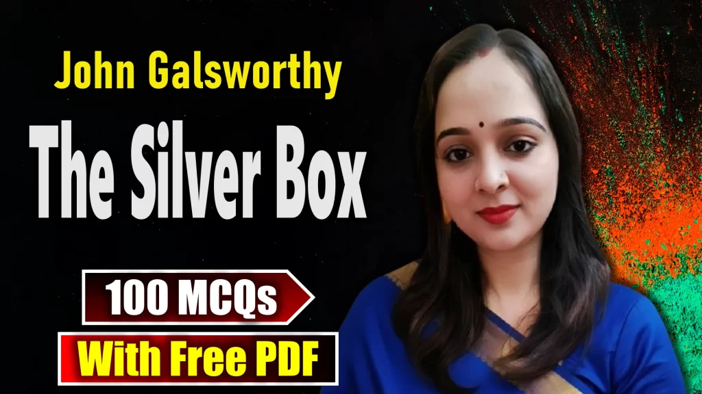 The Silver Box MCQs