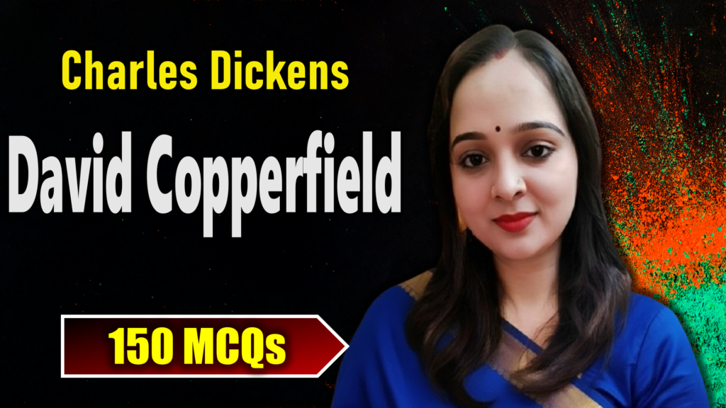 MCQs | David Copperfield MCQs | David Copperfield by Charles Dickens MCQs