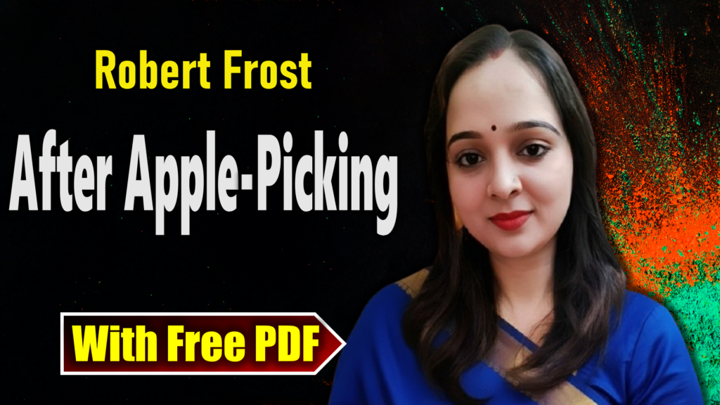After Apple-Picking by Robert Frost Summary and Analysis