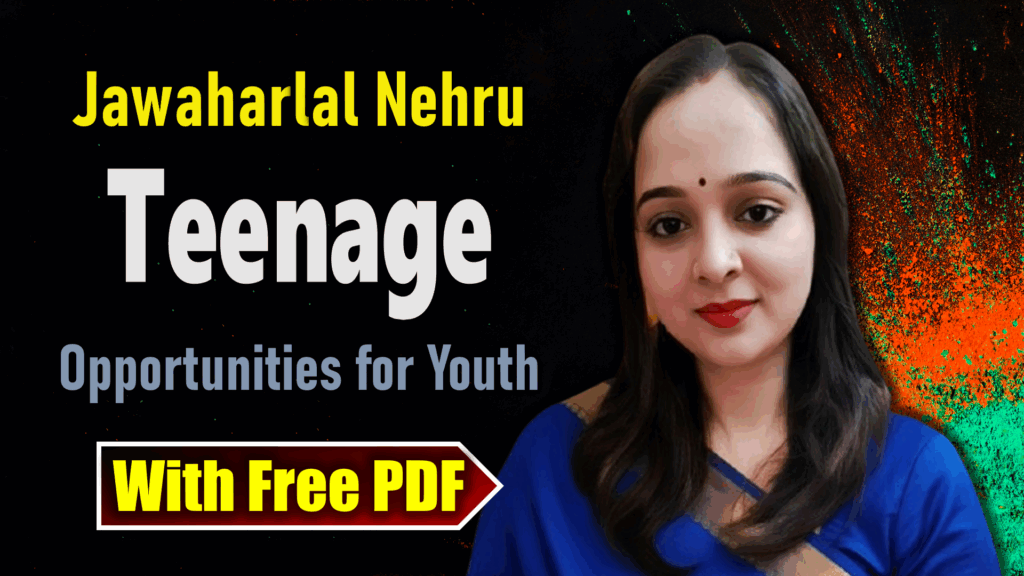 Teenage by Jawaharlal Nehru | Opportunity for Youth
