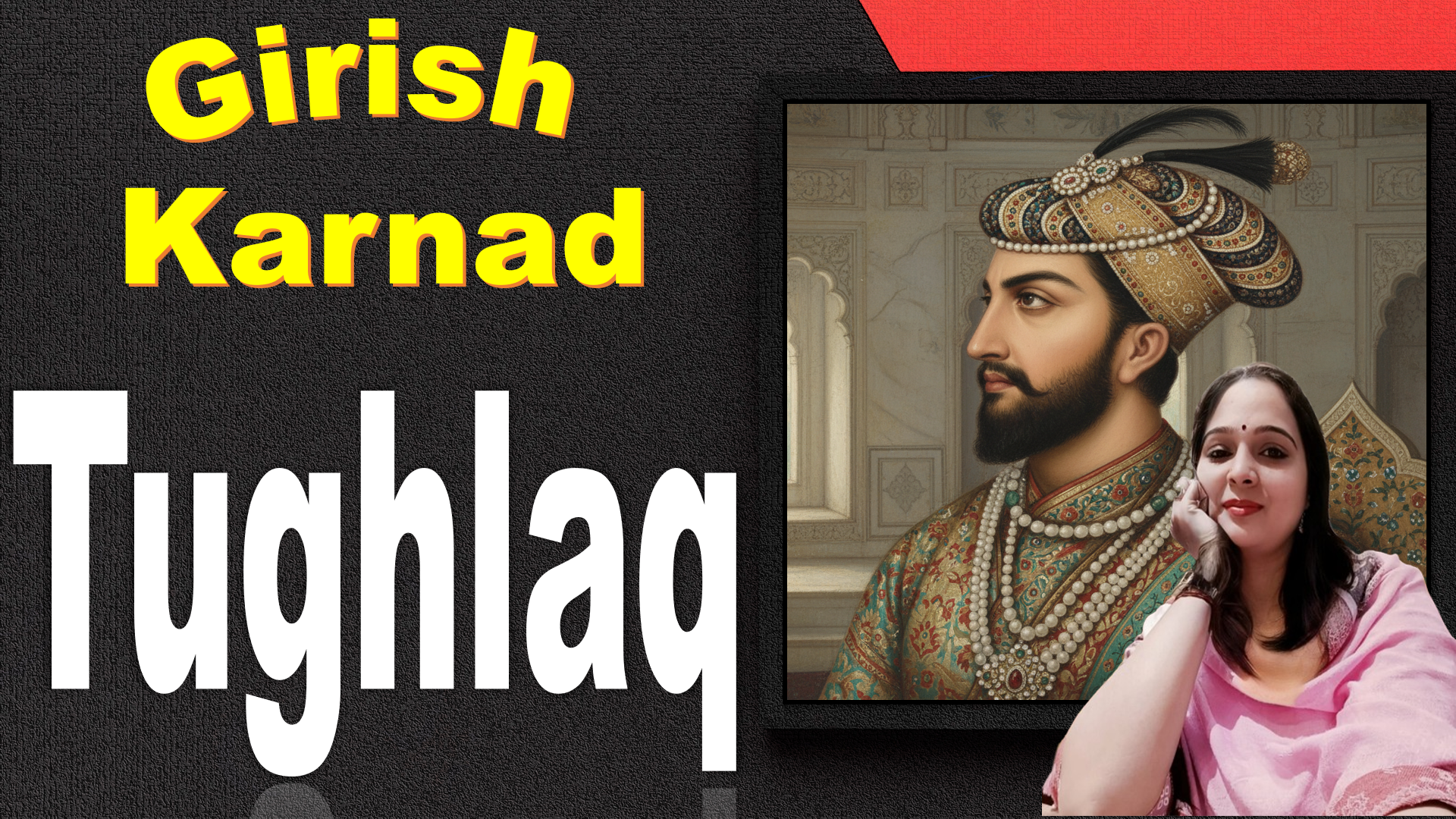 Tughlaq by Girish Karnad Summary and Analysis
