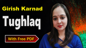 Tughlaq by Girish Karnad Summary and Analysis