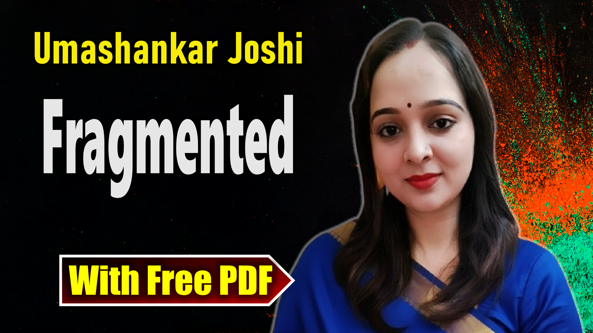 Fragmented by Umashankar Joshi