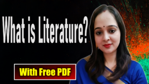 What is Literature? | Origin, Criteria and Functions of Literature